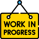 Work in Progress